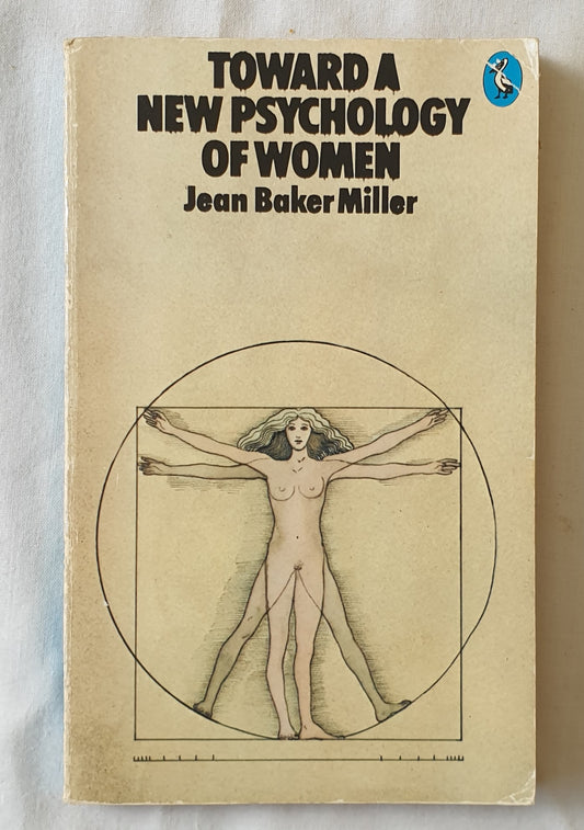 Toward a New Psychology of Women by Jean Baker Miller