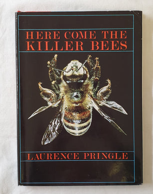 Here Come the Killer Bees by Laurence Pringle