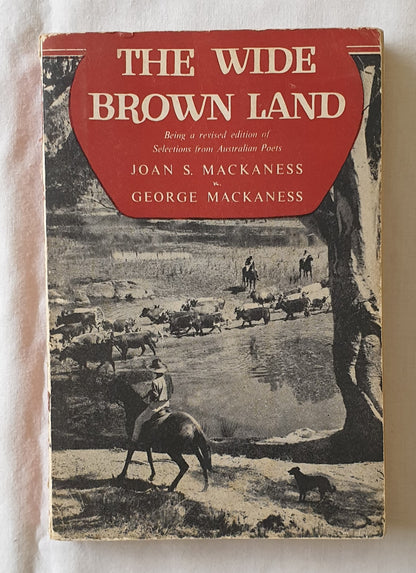 The Wide Brown Land by Joan S. Mackaness and George Mackaness