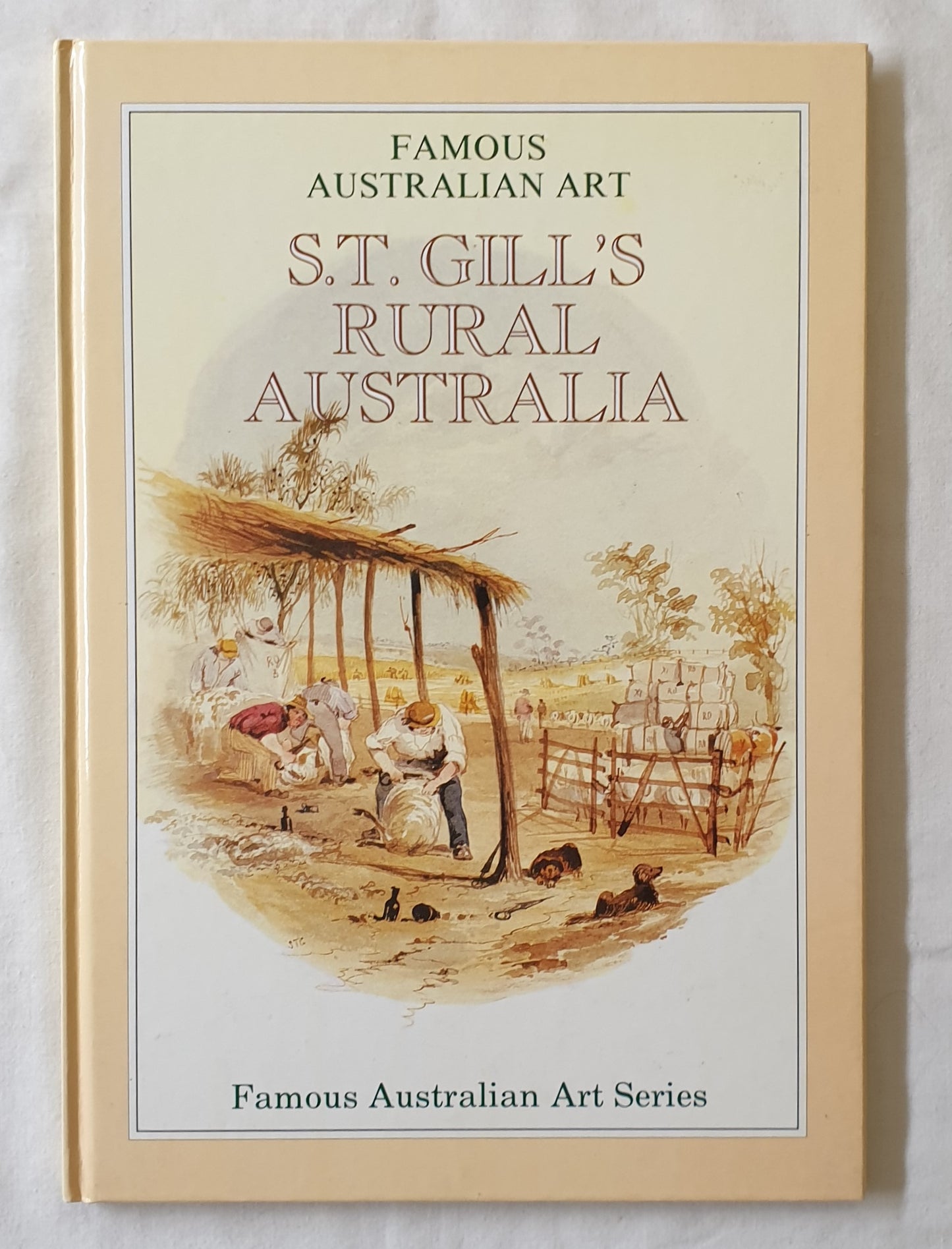 S.T. Gill’s Rural Australia 1818-1880 by Bob Raftopoulos