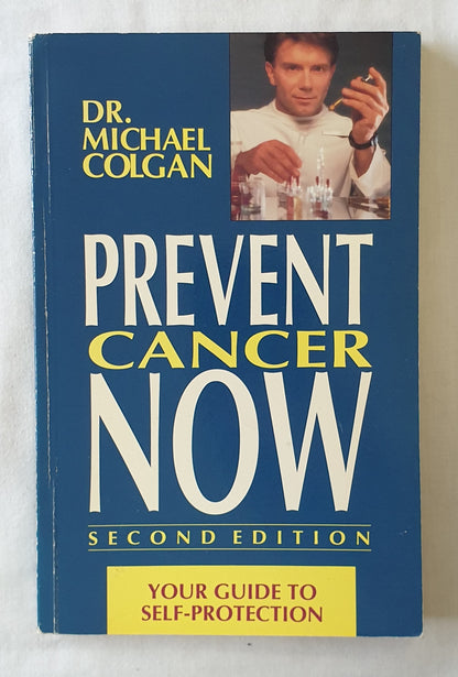 Prevent Cancer Now by Michael Colgan