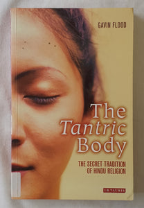 The Tantric Body by Gavin Flood