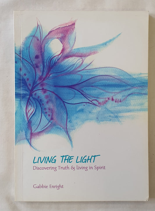Living the Light by Gabbie Enright