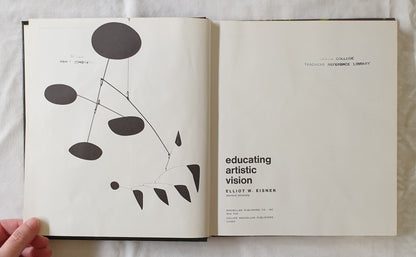Educating Artistic Vision by Elliot W. Eisner