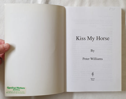 Kiss My Horse by Peter Williams