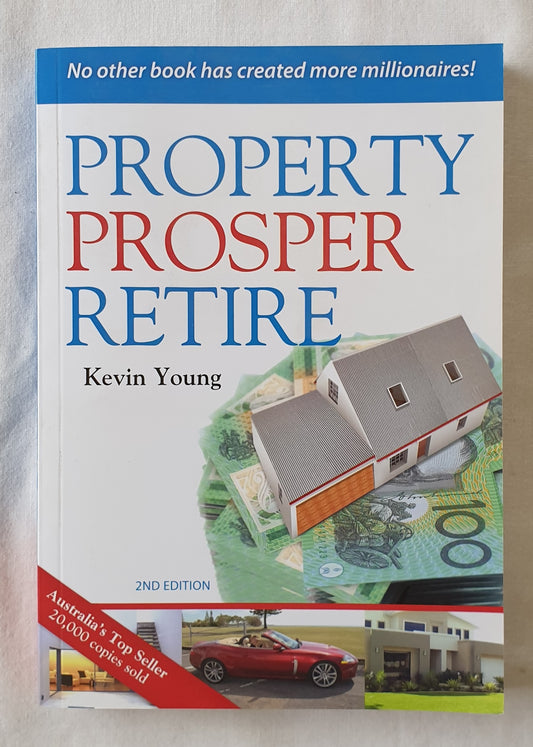 Property Prosper Retire by Kevin Young