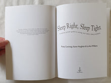 Load image into Gallery viewer, Sleep Right, Sleep Tight by Rosey Cummings, Karen Houghton and Le Ann Williams