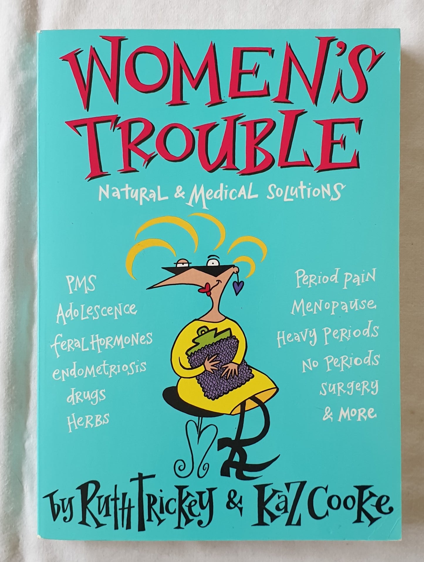 Women’s Trouble by Ruth Trickey and Kaz Cooke