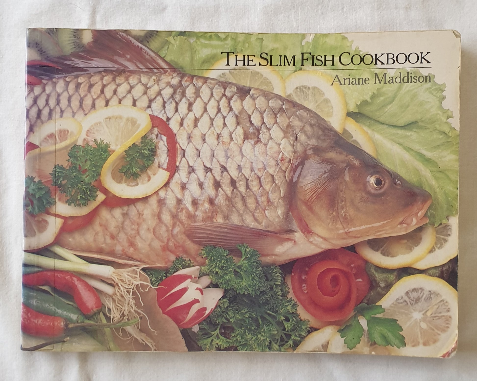 The Slim Fish Cookbook by Ariane Maddison