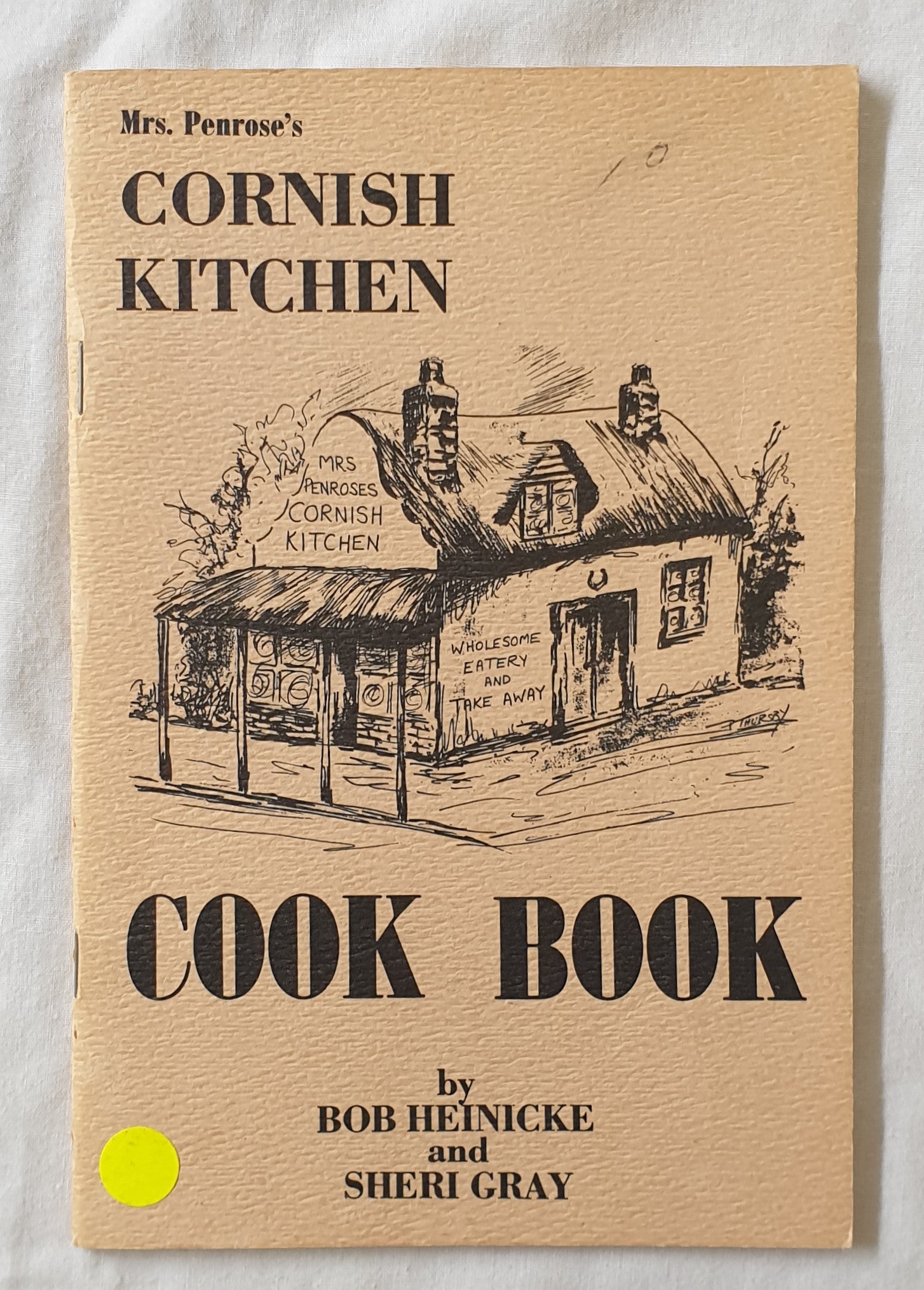 Mrs Penrose’s Cornish Kitchen  Cook Book  by Bob Heinicke and Sheri Gray