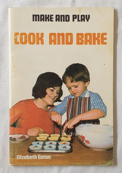 Cook and Bake Make and Play by Elizabeth Eaton