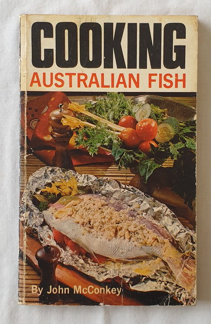 Cooking Australian Fish by John McConkey