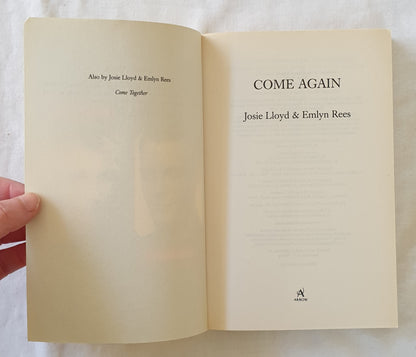 Come Again  by Josie Lloyd and Emlyn Rees
