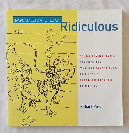 Patently Ridiculous by Richard Ross
