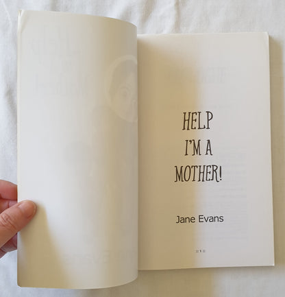 Help I’m a Mother by Jane Evans