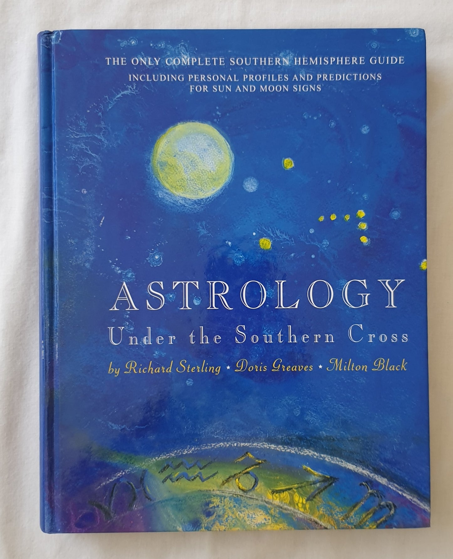 Astrology Under the Southern Cross by Richard Sterling, Doris Greaves and Milton Black