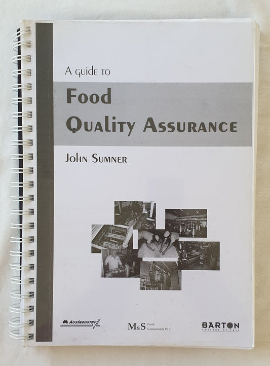 A Guide to Food Quality Assurance by John Sumner