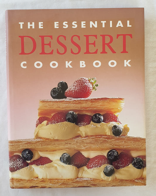 The Essential Dessert Cookbook