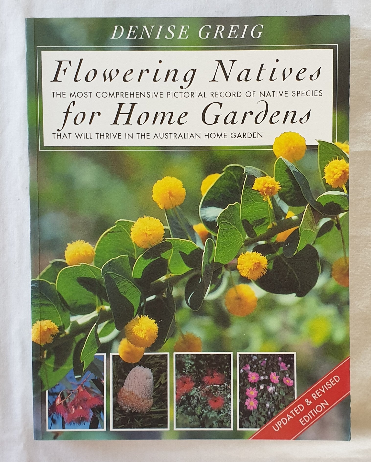 Flowering Natives for Home Gardens by Denise Greig