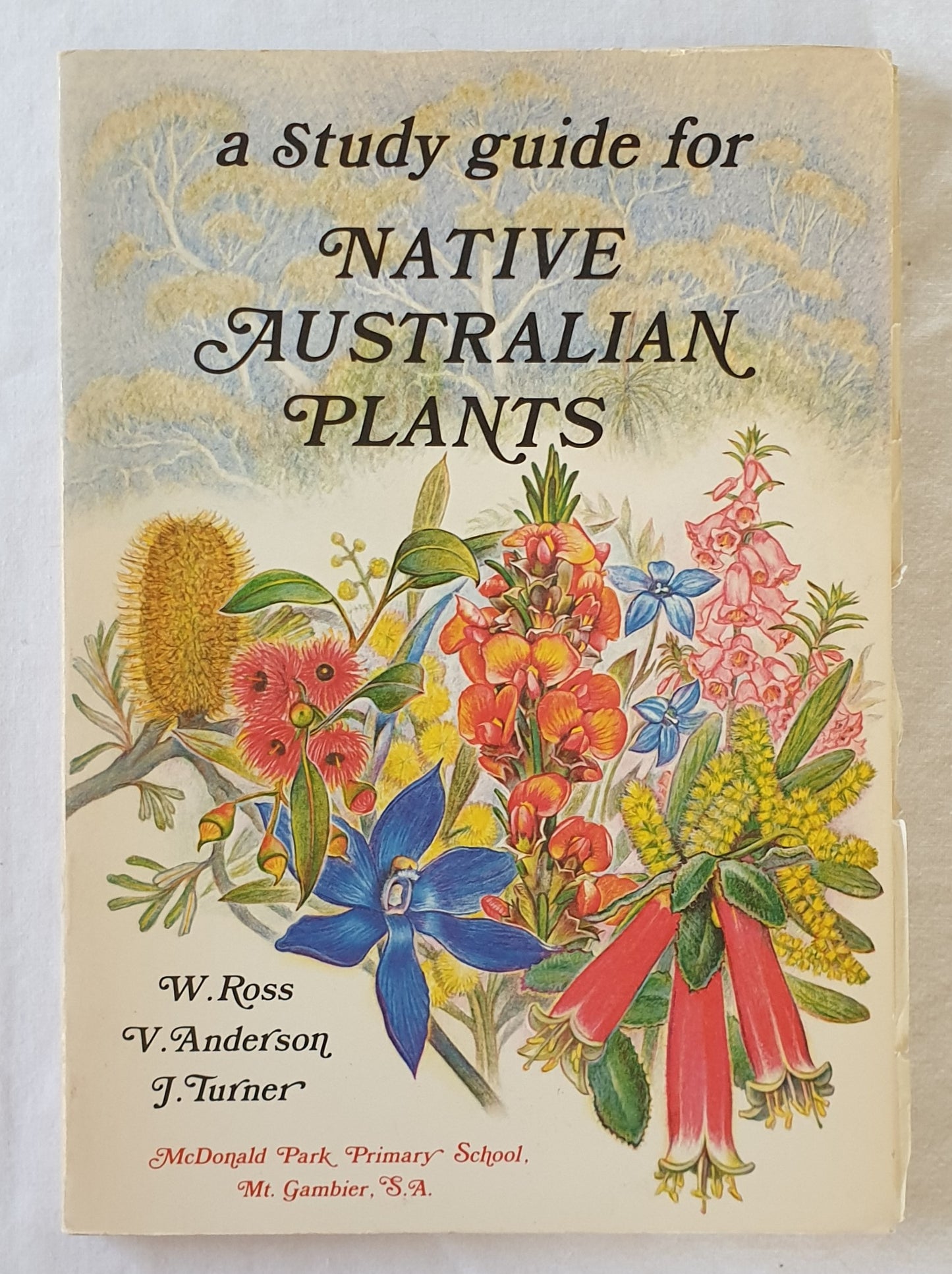 A Study Guide for Native Australian Plants by W. Ross, V. Anderson and J. Turner