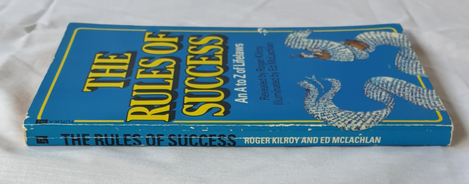 The Rules of Success  An A to Z of Lifelaws  by Roger Kilroy  Illustrated by Ed McLachlan