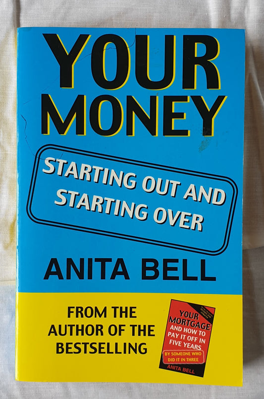 Your Money Starting Out and Starting Over by Anita Bell