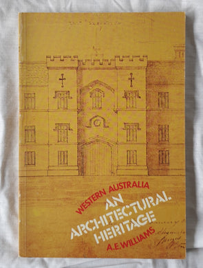 Western Australia – An Architectural Heritage by A. E. Williams