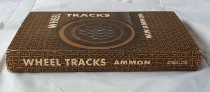 Wheel Tracks by W. W. Ammon