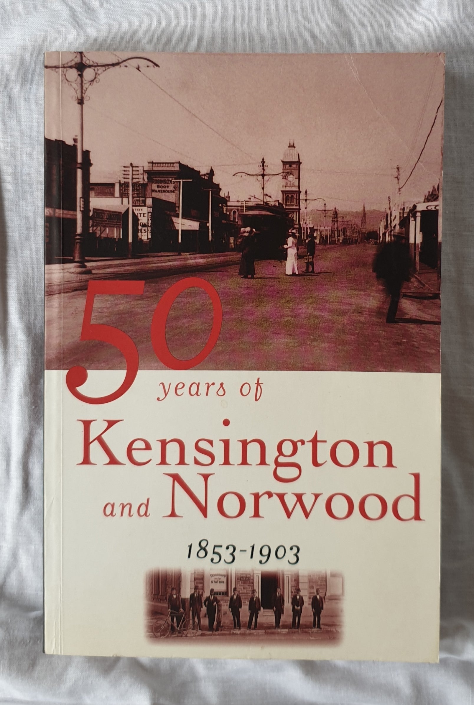 50 Years of Kensington and Norwood 1853-1903