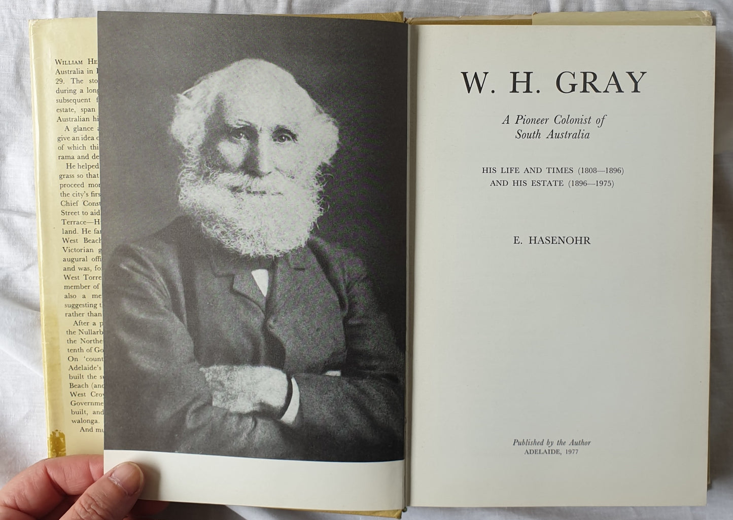 W. H. Gray  A Pioneer Colonist of South Australia  His Life and Times (1808-1896) And His Estate (1896-1975)  by E. Hasenohr