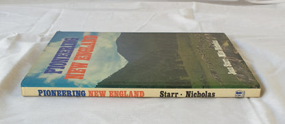 Pioneering New England by Joan Starr and Michael Nicholas