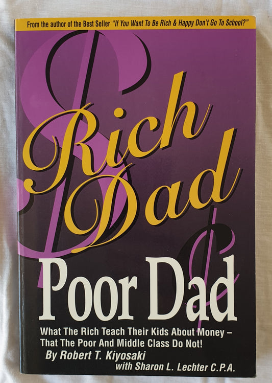 Rich Dad Poor Dad by Robert T. Kiyosaki