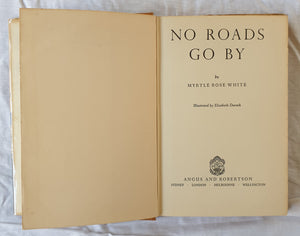 No Roads Go By by Myrtle Rose White