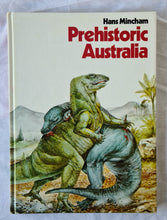 Load image into Gallery viewer, Prehistoric Australia by Hans Mincham