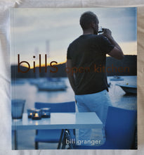 Load image into Gallery viewer, Bills Open Kitchen by Bill Granger