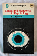 Load image into Gallery viewer, Sense and Nonsense in Psychology by H. J. Eysenck