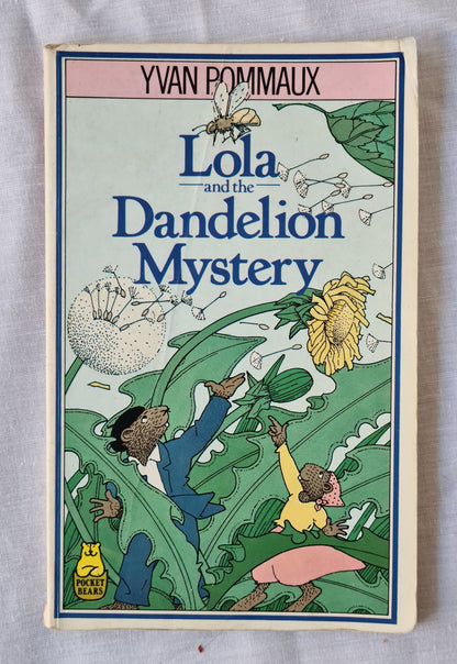 Lola and the Dandelion Mystery by Yvan Pommaux