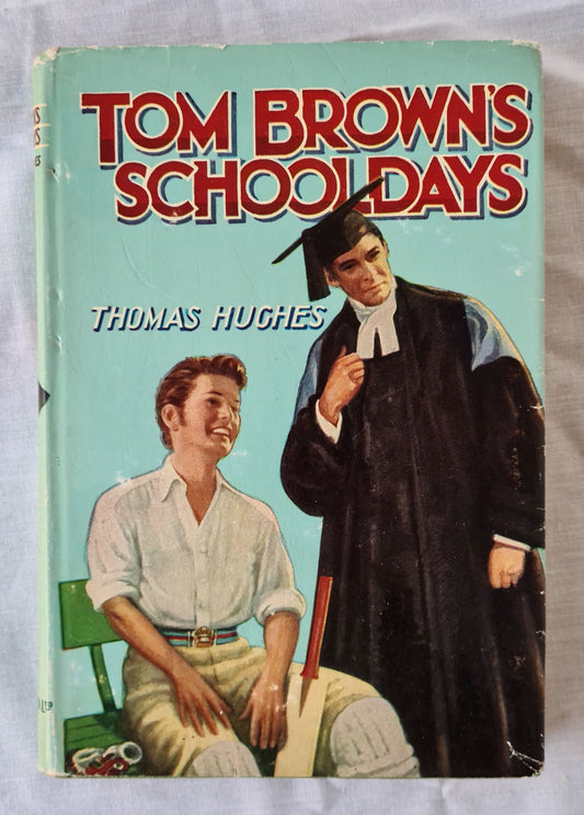 Tom Brown’s School Days by Thomas Hughes