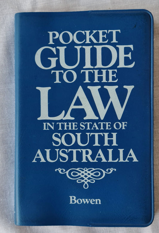 Pocket Guide to the Law in the State of South Australia by Jan Bowen