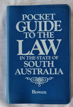 Load image into Gallery viewer, Pocket Guide to the Law in the State of South Australia by Jan Bowen