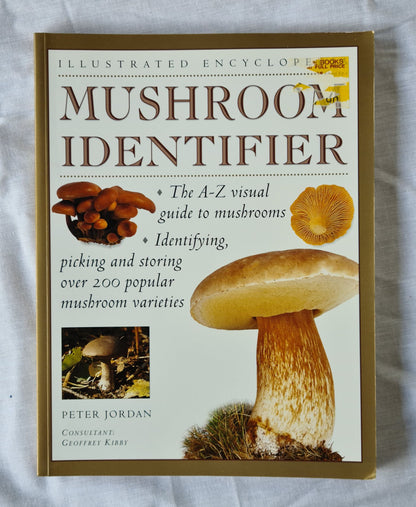 Mushroom Identifier  Illustrated Encyclopedia  by Peter Jordan
