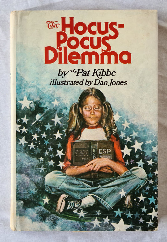 The Hocus-Pocus Dilemma  by Pat Kibbe  Illustrated by Dan Jones