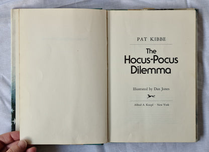 The Hocus-Pocus Dilemma by Pat Kibbe