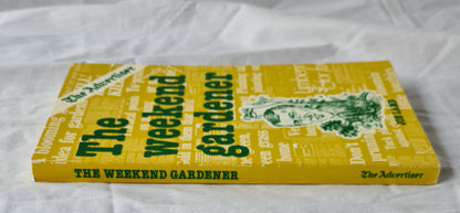 The Weekend Gardener by Jon Lamb