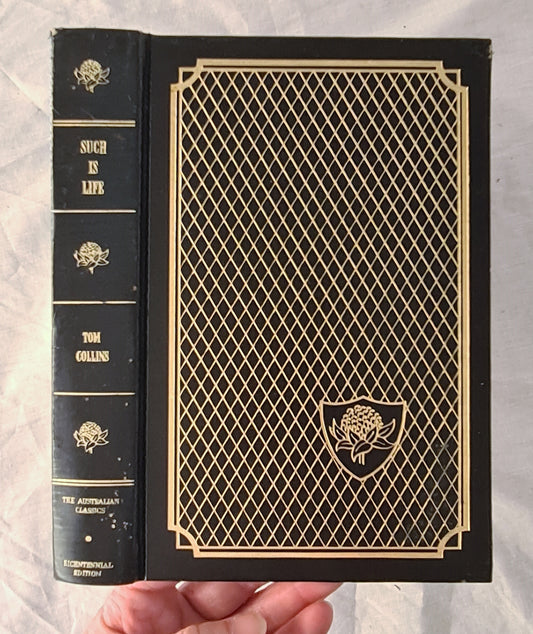 Such is Life  Being Certain Extracts from the Diary of Tom Collins  by Tom Collins  (The Australian Classics)