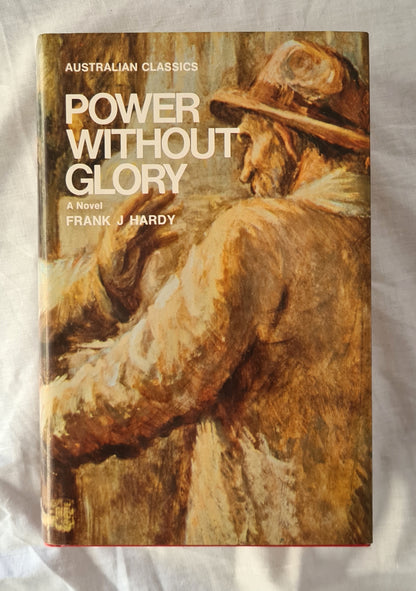Power Without Glory  by Frank J Hardy  (Australian Classics)