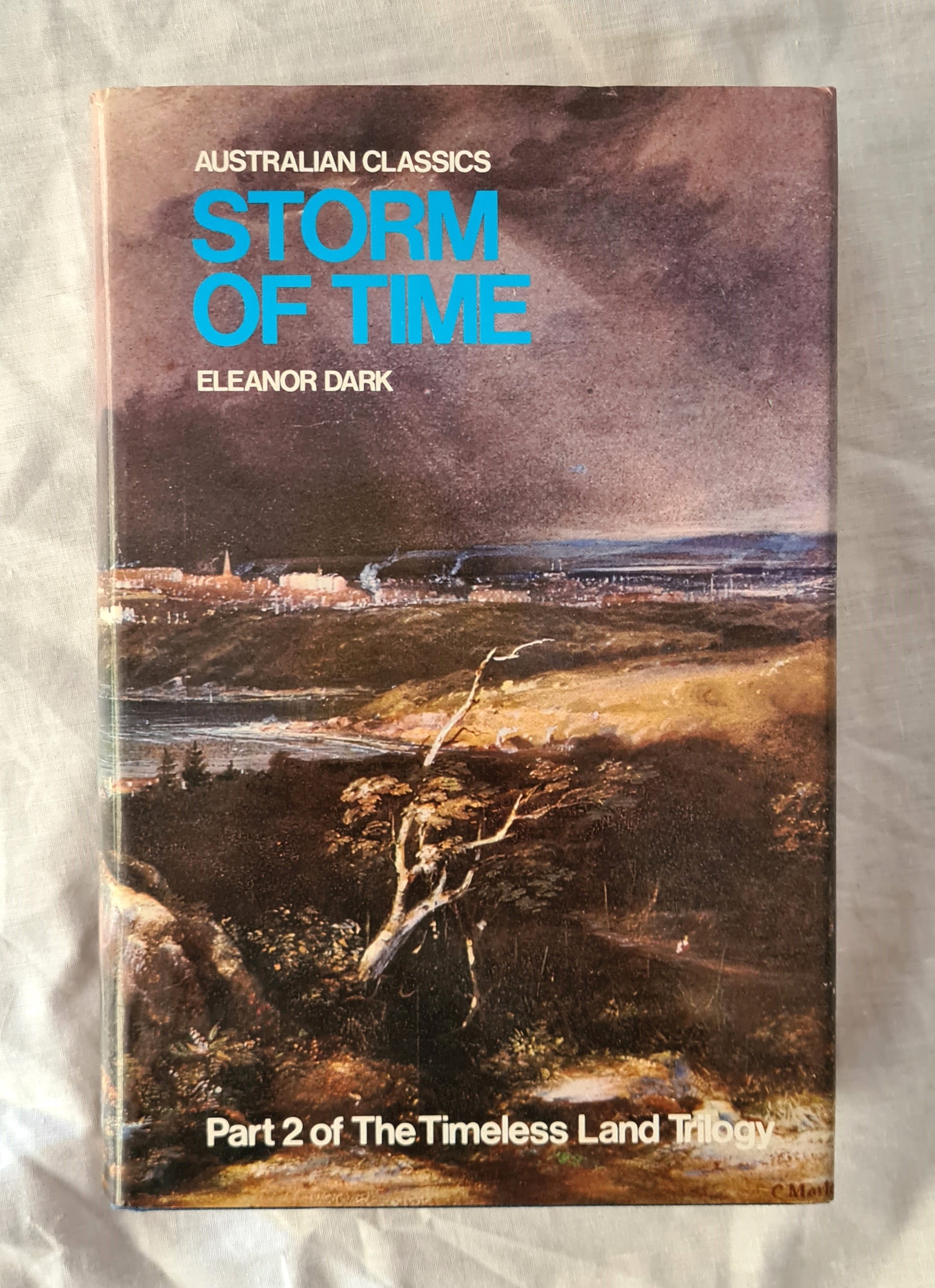 Storm of Time  by Eleanor Dark  Part 2 of The Timeless Land Trilogy  (Australian Classics)