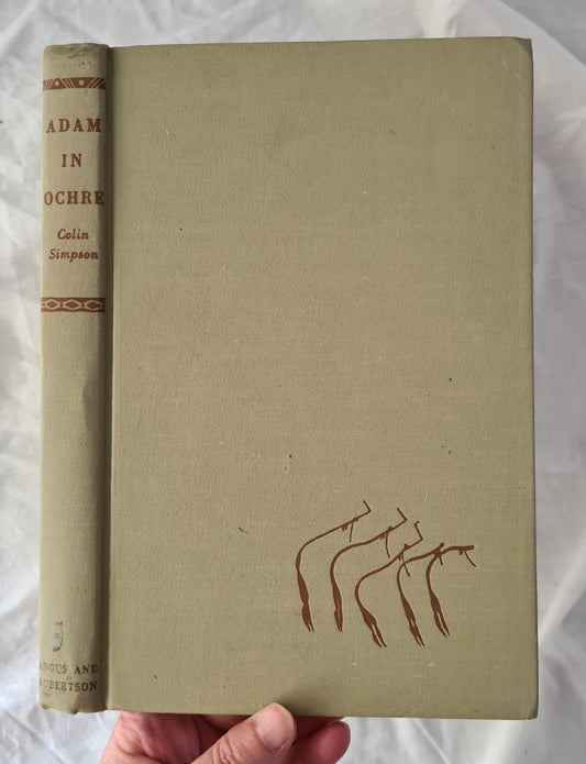 Adam in Ochre  Inside Aboriginal Australia  by Colin Simpson