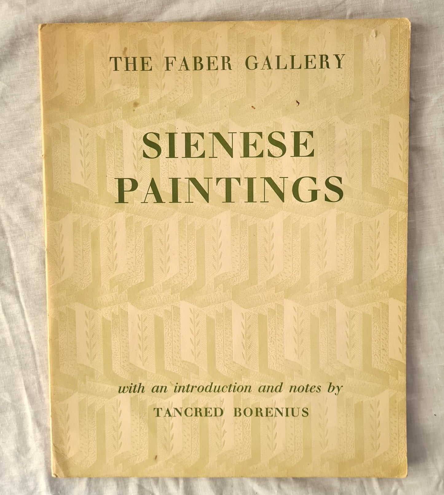 Sienese Paintings  The Faber Gallery  Introduction and Notes by Tancred Borenius