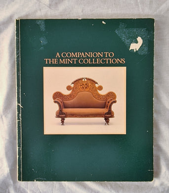 A Companion to the Mint Collections  Australian Decorative arts from the Museum of Applied Arts and Sciences at the Mint  Edited by Robert Barton